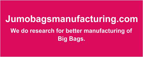 Jumbo Bags Manufacturing